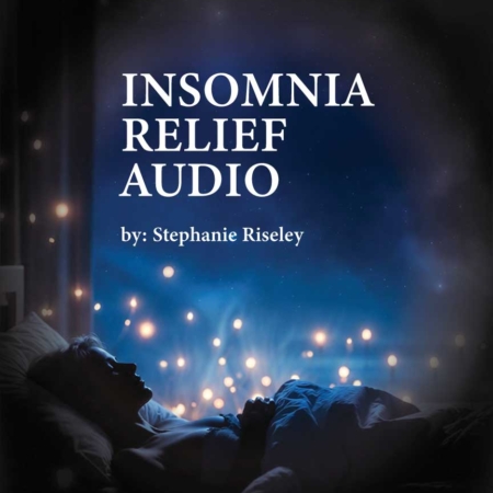 Insomnia Relief Audio - by Stephanie Riseley