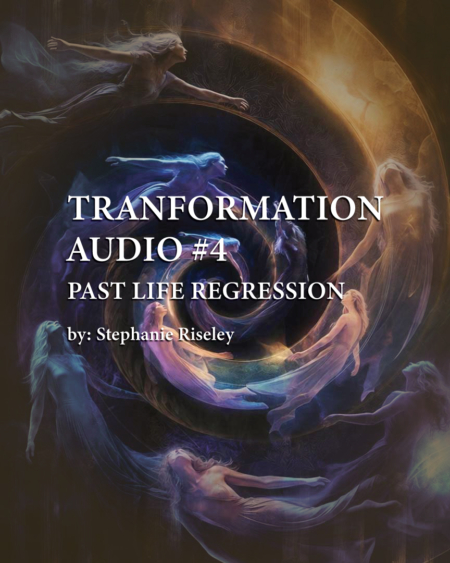 Transformation Tools #4 - Past Life Regression Audio - by Stephanie Riseley