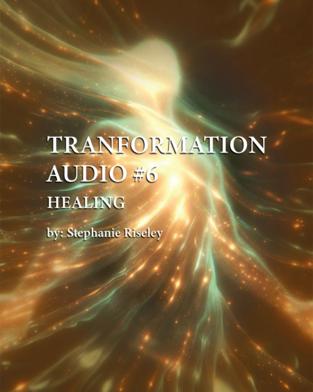 Transformation Tools #6 - Healing Audio - by Stephanie Riseley